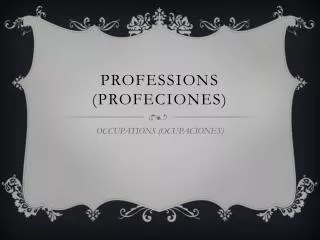 Professions (PROFECIONES)