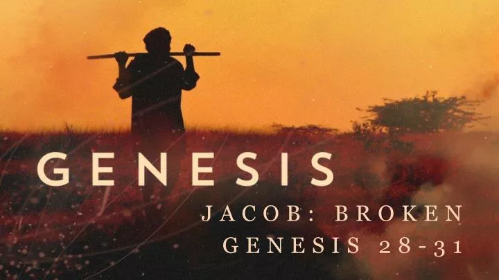 jacob broken genesis 28 31