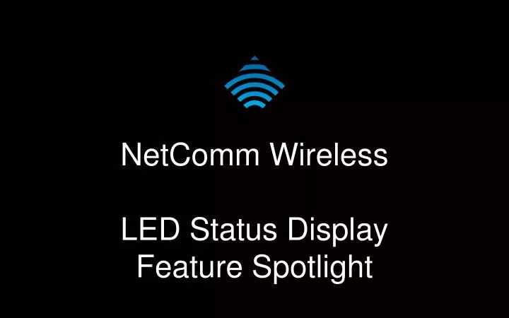 netcomm wireless led status display feature spotlight