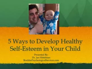 5 Ways to Develop Healthy Self-Esteem in Your Child