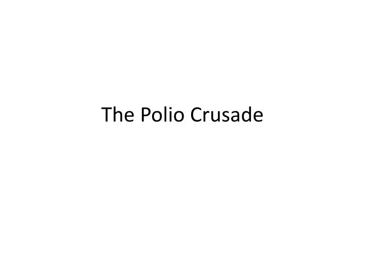 the polio crusade