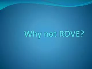 Why not ROVE?