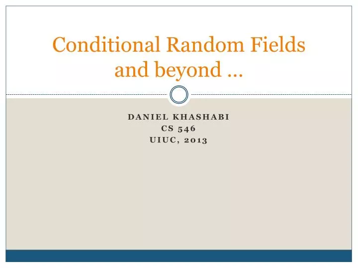 conditional random fields and beyond