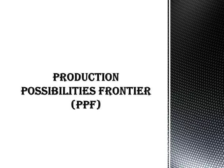 production possibilities frontier ppf