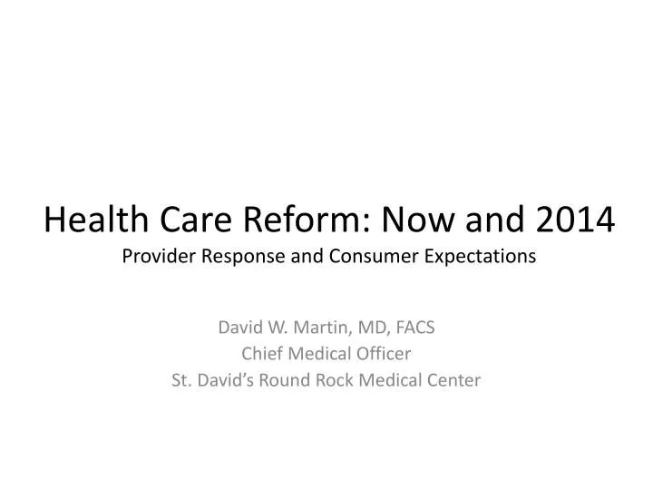 health care reform now and 2014 provider response and consumer expectations