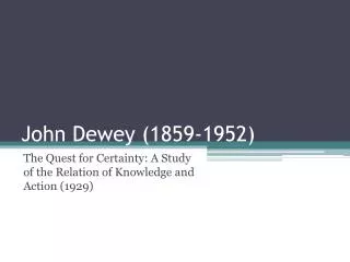 John Dewey (1859-1952)