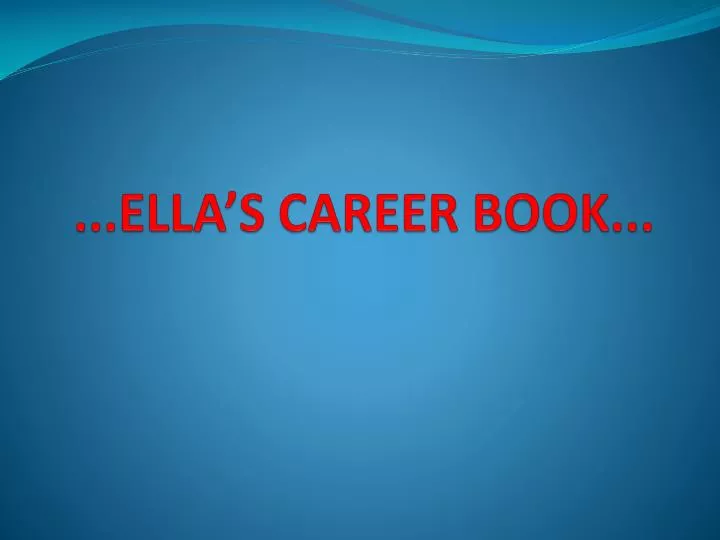 ella s career book