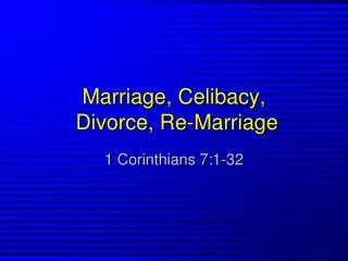 Marriage, Celibacy, Divorce, Re-Marriage