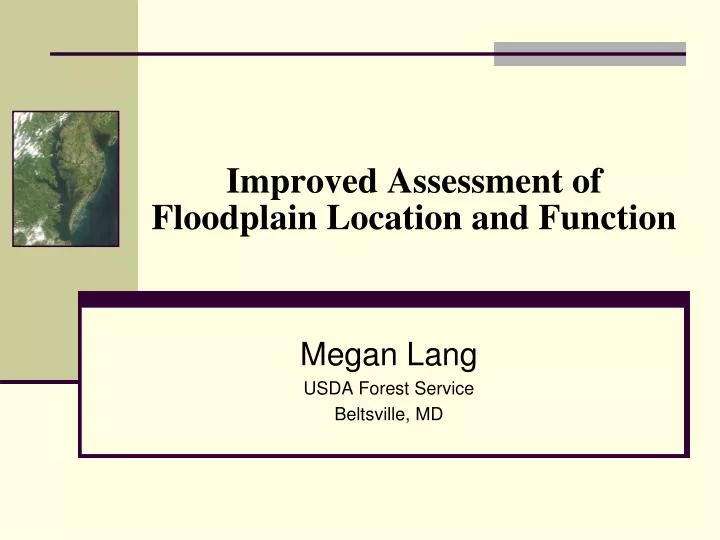 improved assessment of floodplain location and function