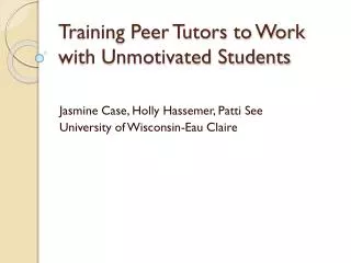 Training Peer Tutors to Work with Unmotivated Students