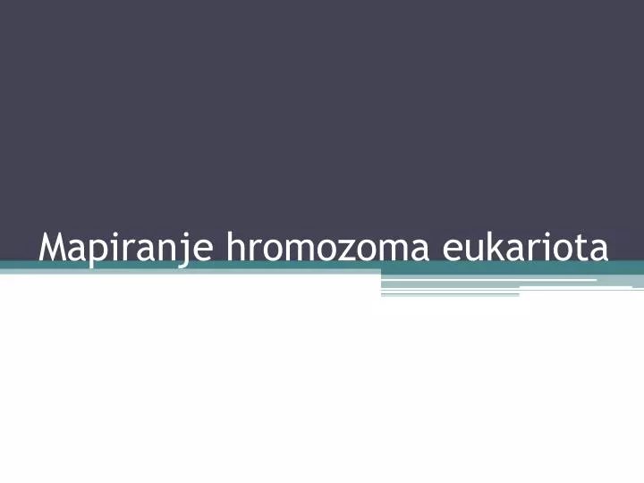 mapiranje hromozoma eukariota
