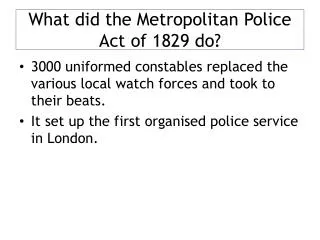 What did the Metropolitan Police Act of 1829 do?