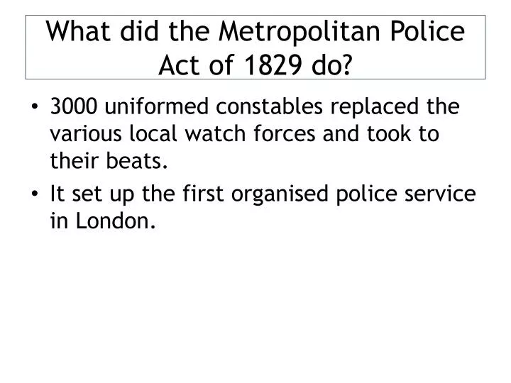 what did the metropolitan police act of 1829 do
