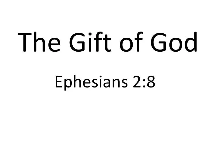 the gift of god