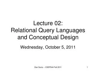 Lecture 02: Relational Query Languages and Conceptual Design