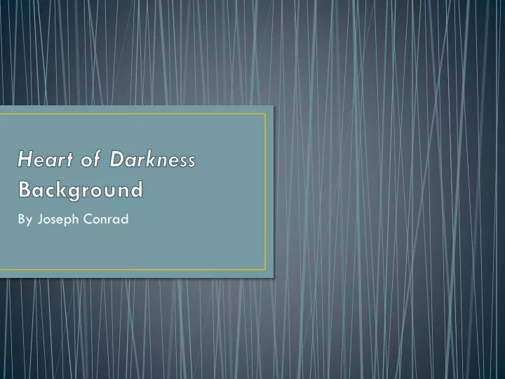 heart of darkness background