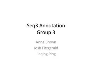 Seq3 Annotation Group 3