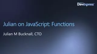Julian on JavaScript: Functions