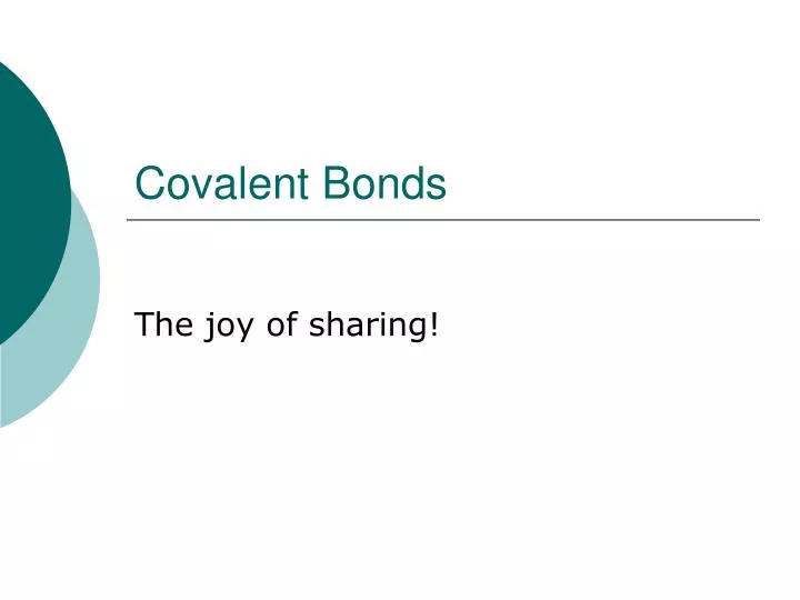covalent bonds