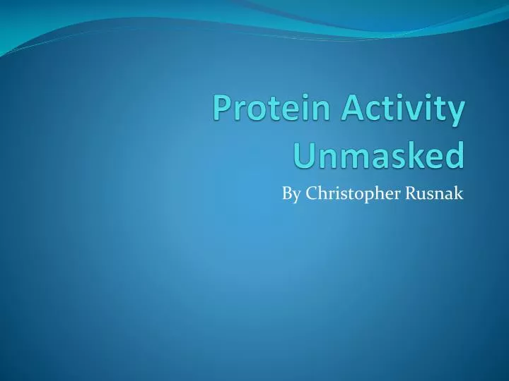 protein activity unmasked