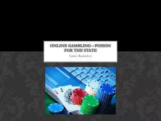Online Gambling – Poison for the State