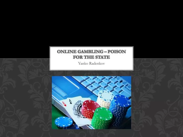 online gambling poison for the state