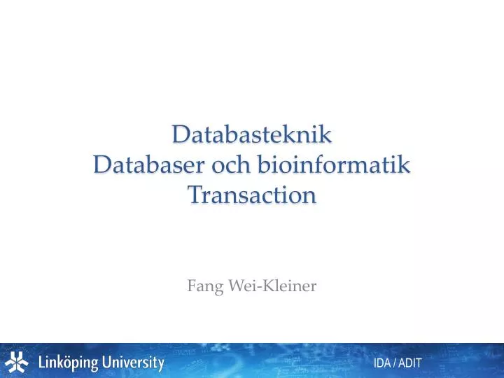 databasteknik databaser och bioinformatik transaction