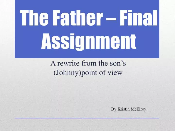 the father final assignment