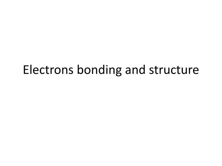 electrons bonding and structure