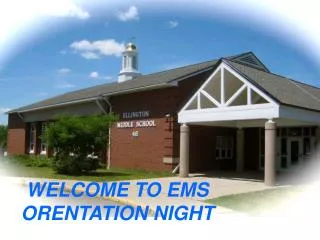 WELCOME TO EMS ORENTATION NIGHT