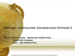 GEO 241: Geographic Information Systems I