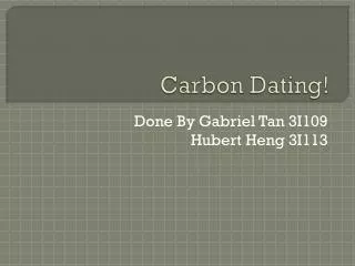 Carbon Dating!