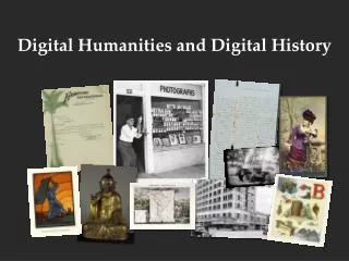 Digital Humanities and Digital History