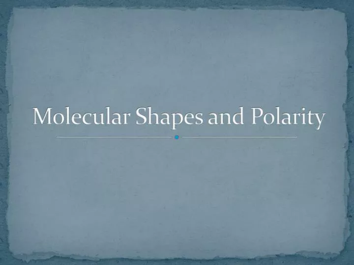 molecular shapes and polarity