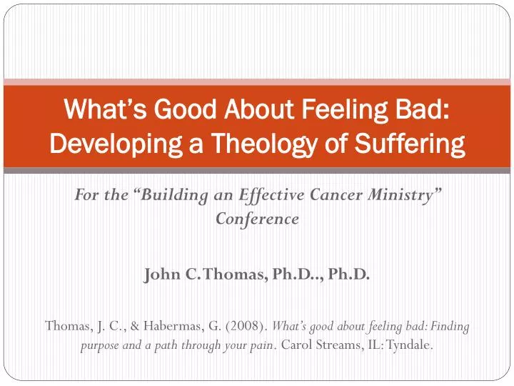 what s good about feeling bad developing a theology of suffering