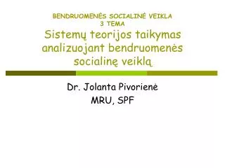Dr. Jolanta Pivorienė MRU, SPF