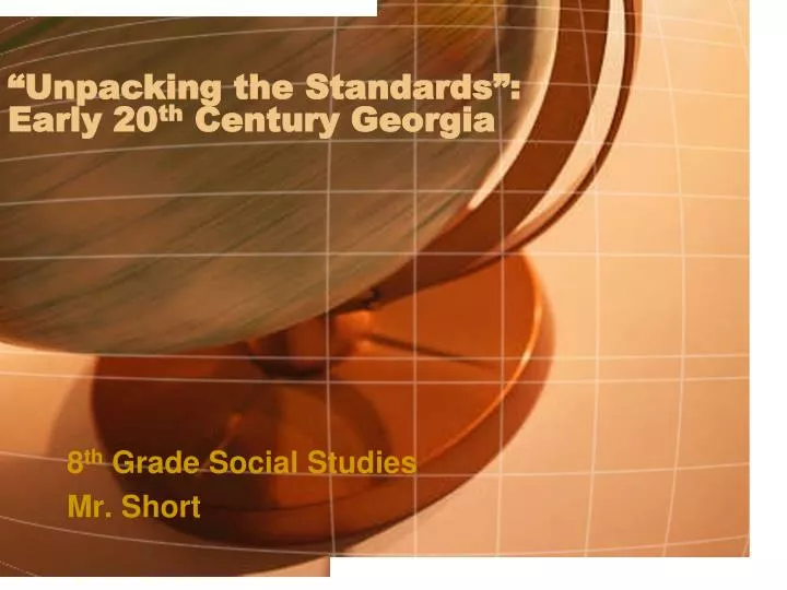 unpacking the standards early 20 th century georgia