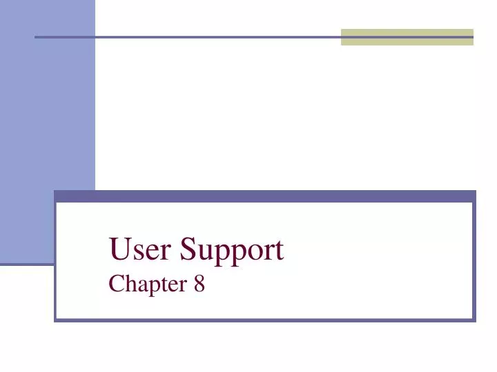 user support chapter 8