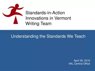 Standards-in-Action Innovations in Vermont Writing Team