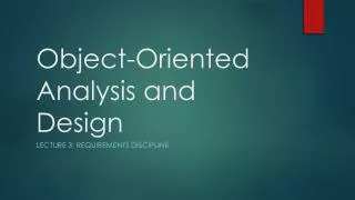 Object-Oriented Analysis and Design