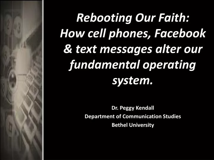 rebooting our faith how cell phones facebook text messages alter our fundamental operating system