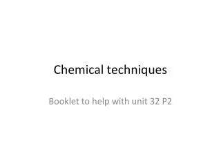 Chemical techniques