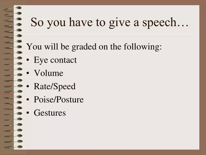 so you have to give a speech