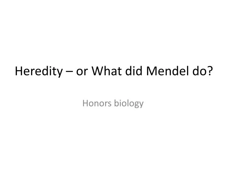 heredity or what did mendel do