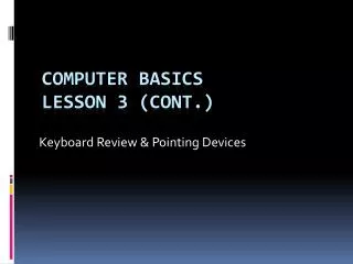 Computer Basics Lesson 3 (Cont.)