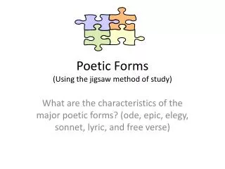 Poetic Forms (Using the jigsaw method of study)