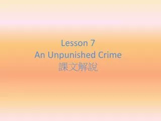lesson 7 an unpunished crime