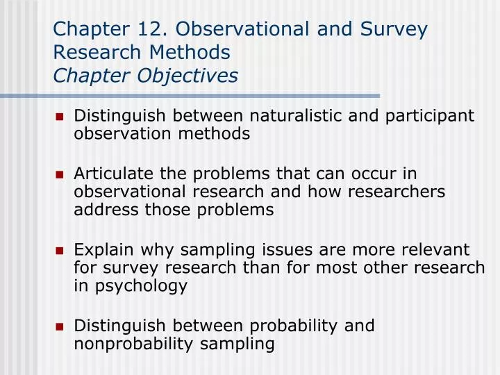 chapter 12 observational and survey research methods chapter objectives