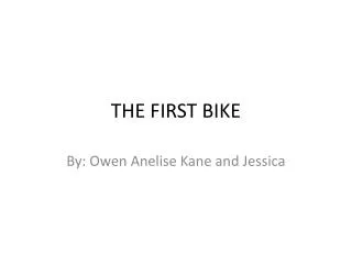 THE FIRST BIKE