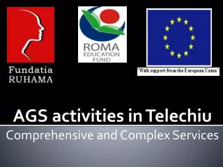AGS activities in Telechiu Comprehensive and C omplex S ervices